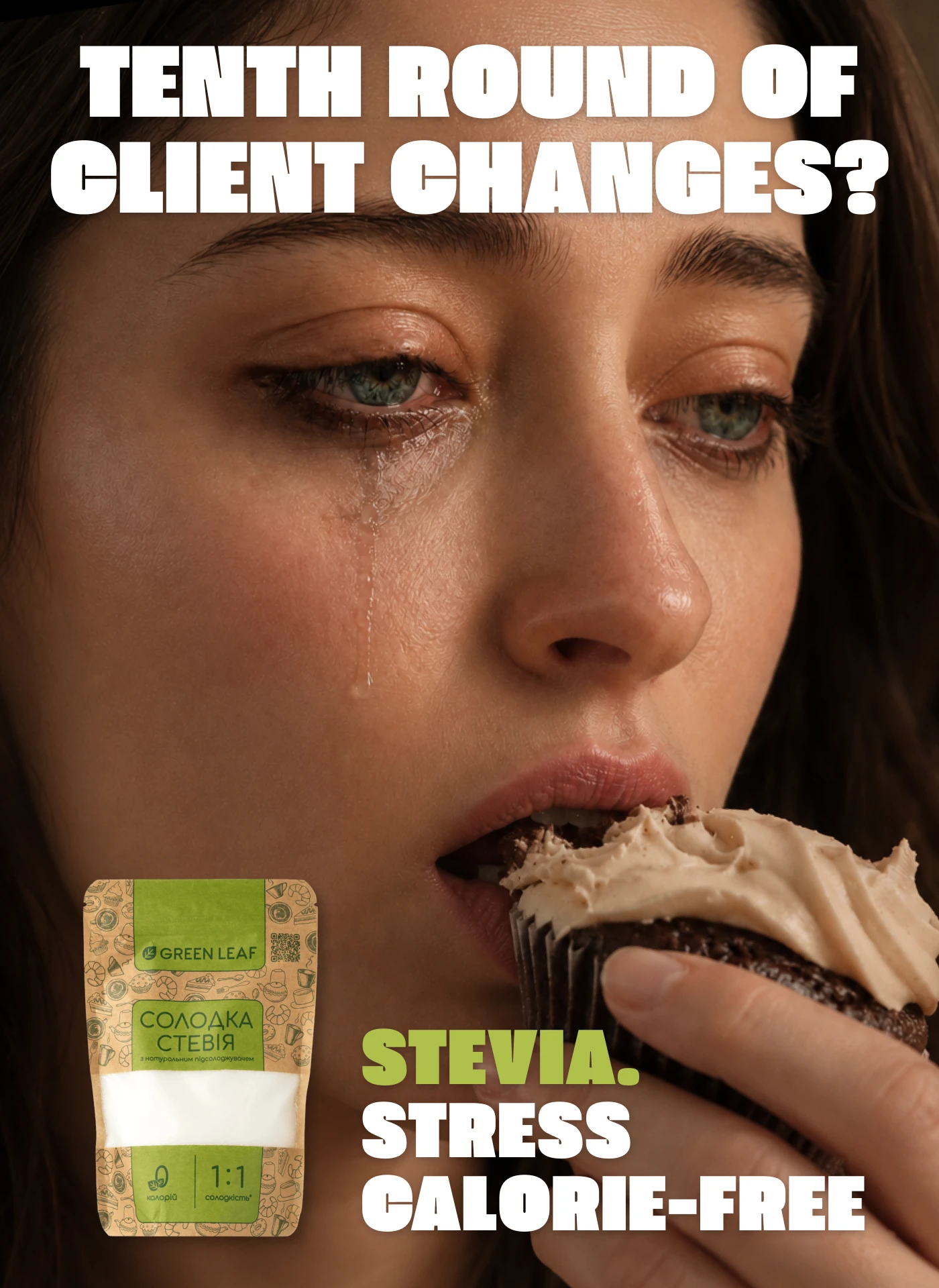 Stevia campaign poster asking, Tenth round of client changes?